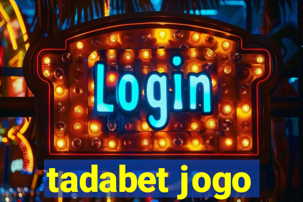 tadabet jogo